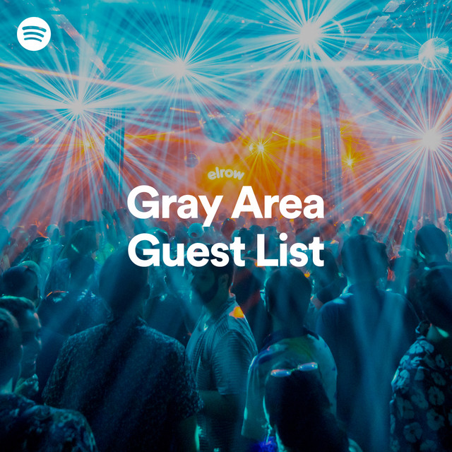 Gray Area Guest List